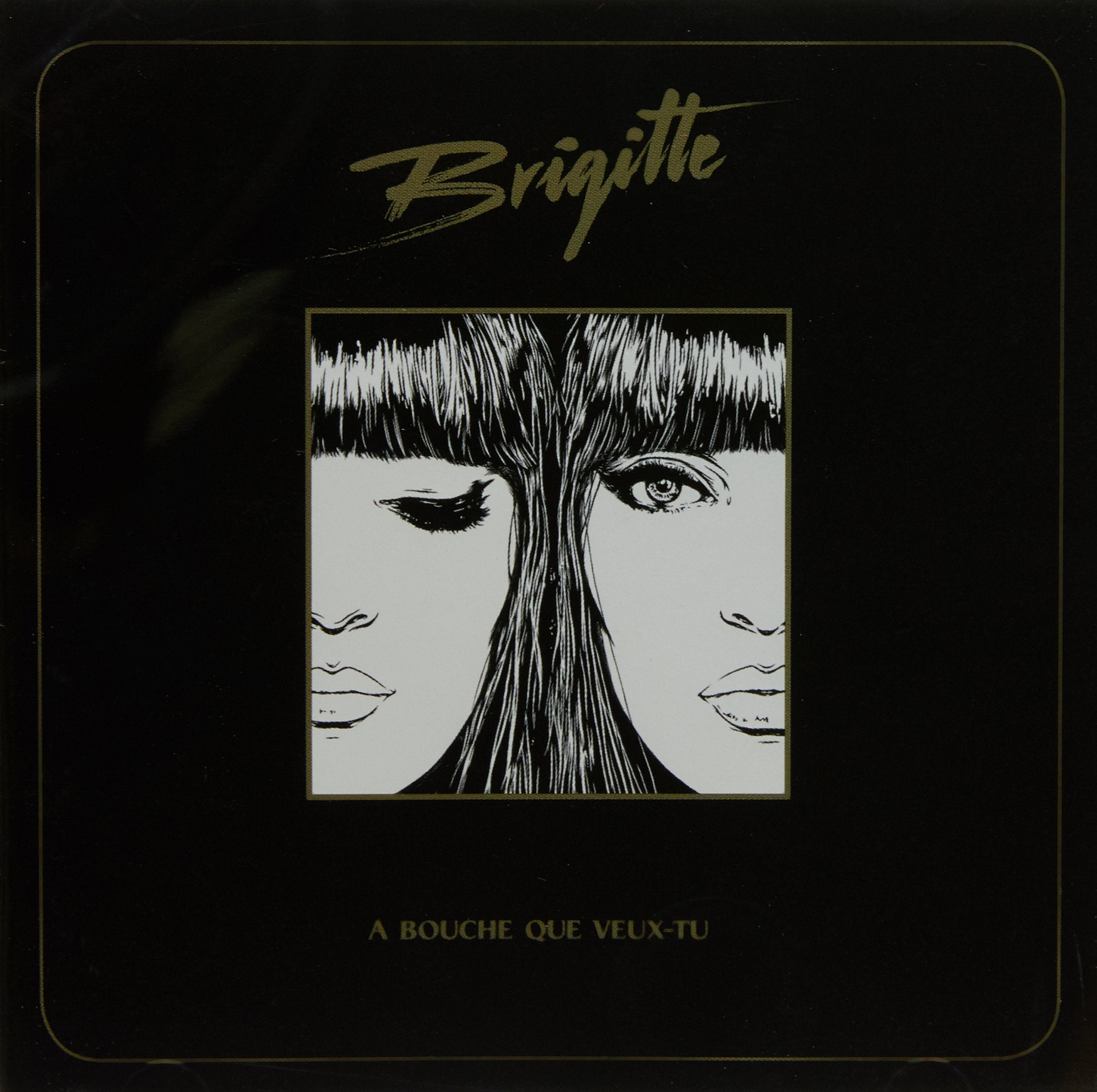 BRIGITTE - A BOUCHE QUE VEUX-TU
