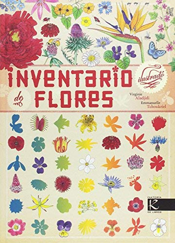 Inventario Ilustrado De Flores / Illustrated Catalog Of Flowers