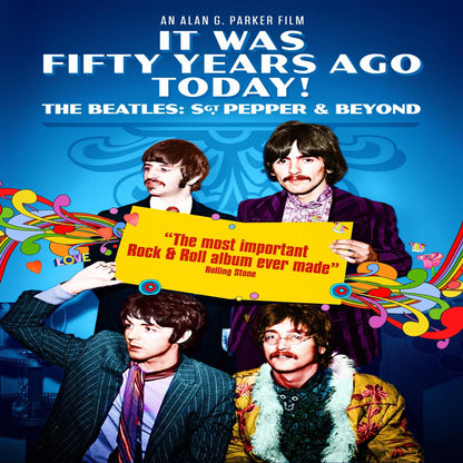 It Was Fifty Years Ago Today! The Beatles: Sgt Pepper & Beyond