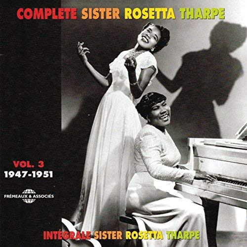 Complete Sister Rosetta Tharpe Vol. 3