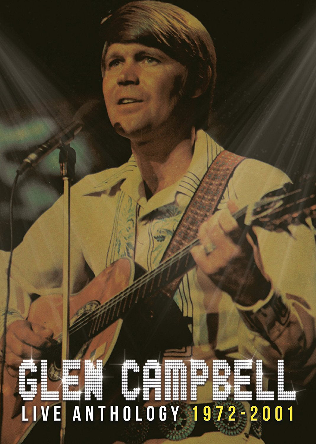 Glen Campbell: Live Anthology 1972 - 2001