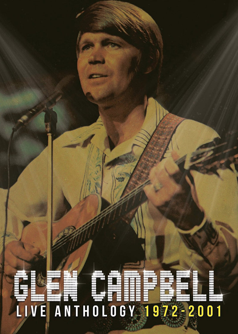 Glen Campbell: Live Anthology 1972 - 2001