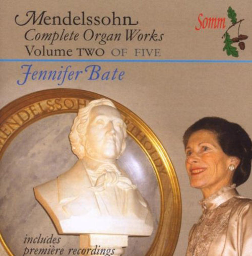 Mendelssohn: Complete Organ Works - Volume 2