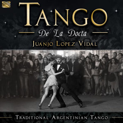 Tango De La Docta: Traditionl Argentinian Tango
