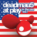 V1 Deadmau5 At Play In The USA  Explicit Lyrics