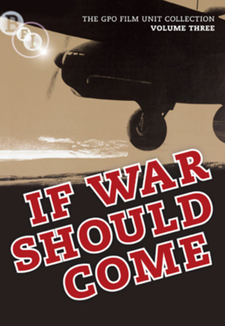 The GPO Film Unit Collection: Volume 3 - If War Should Come