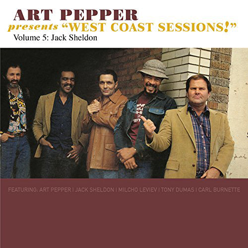 Art Pepper Presents West Coast Sessions!: With Jack Sheldon - Volume 5
