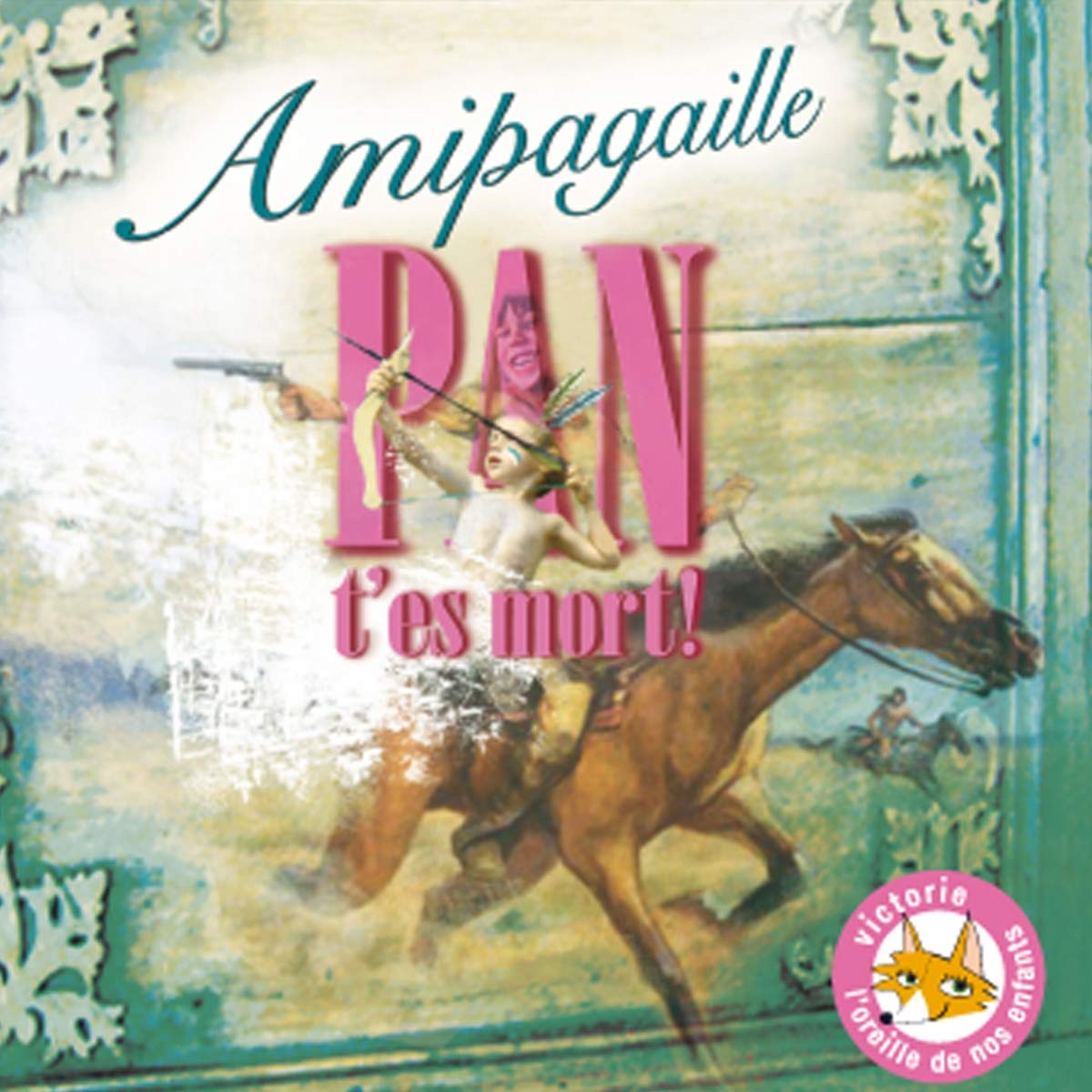 Amipagaille - Pan Tes Mort
