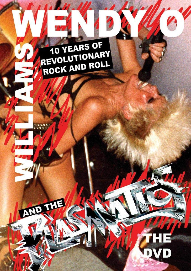 Wendy O. Williams and the Plasmatics: 10 Years of The...