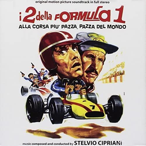 I Due Della Formula Uno Alla Corsa Più Pazza Pazza Del Mondo Soundtrack