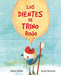 Los dientes de Trino Rojo (Chirpy Charlie's Teeth) (Spanish Edition