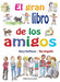 El Gran Libro De Los Amigos / The Great Big Book Of Friends
