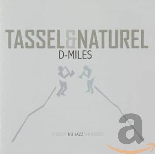 Tassel & Natural - D-Miles