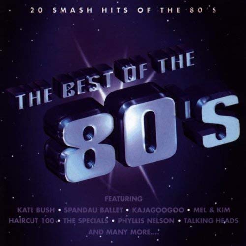 The Best Of The 80's: 20 SMASH HITS OF THE 80'S