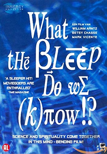 What the bleep do we know
