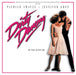 Dirty Dancing (Selections From the Motion Picture Soundtrack