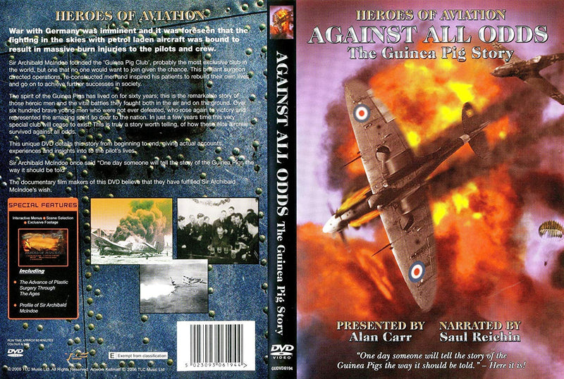 Heroes of Aviation - Against All Odds - The Guinea Pig Story