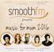 Smoothfm Presents Music For Mu