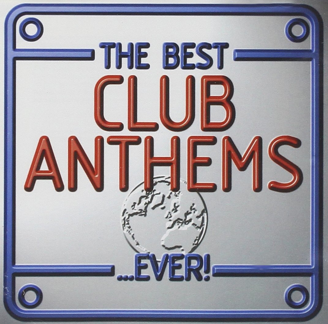 Best Club Anthems Ever