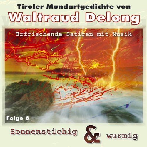 Tiroler Mundartgedichte Von Waltraud Delong