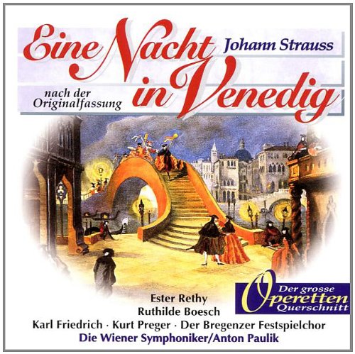 Strauss: Eine Nacht in Venedig (Großer Querschnitt)