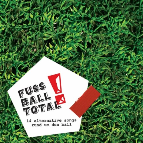 Fussball Total!-14 Alternative Songs Rund Um Den