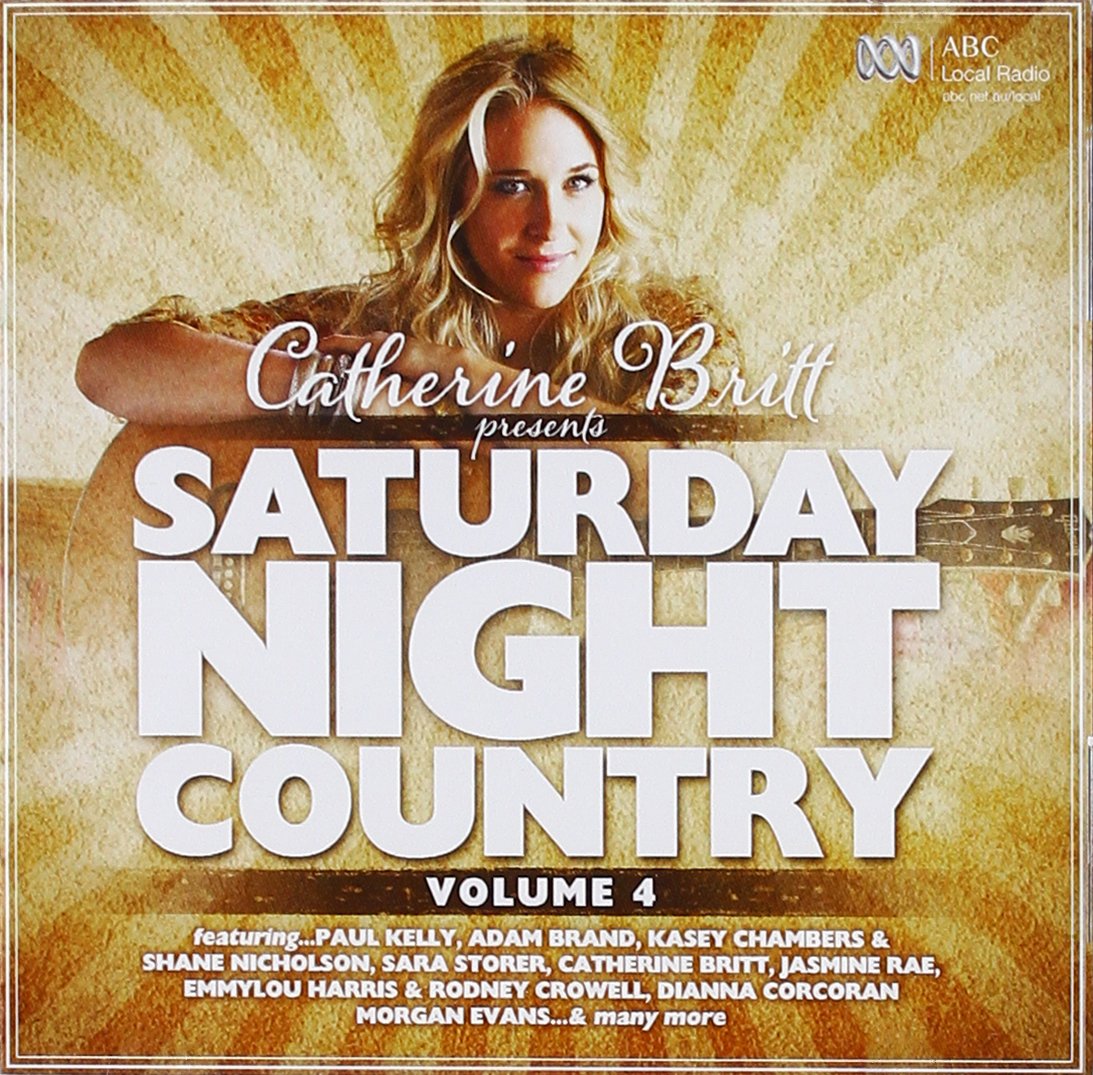 CATHERINE BRITT PRESENTS SATURDAY NIGHT COUNTRY VOLUME 4