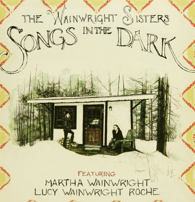 WAINWRIGHT SISTERS - SONGS IN THE DARK