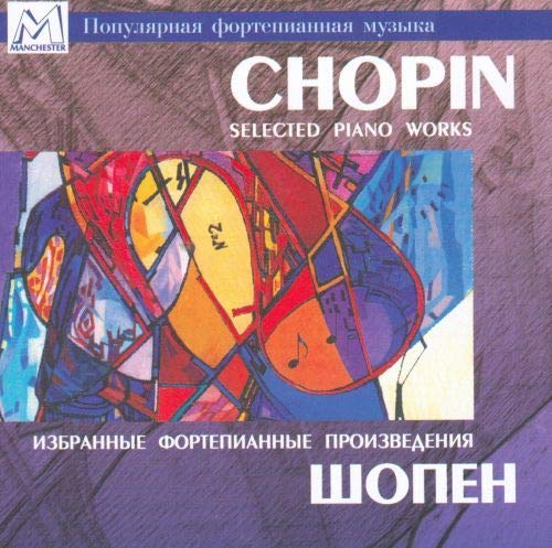 SELECTED PIANO WORKS - CHOPIN