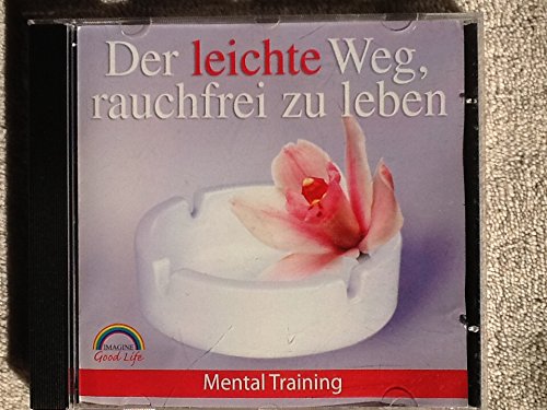 Der leichte Weg rauchfrei zu leben