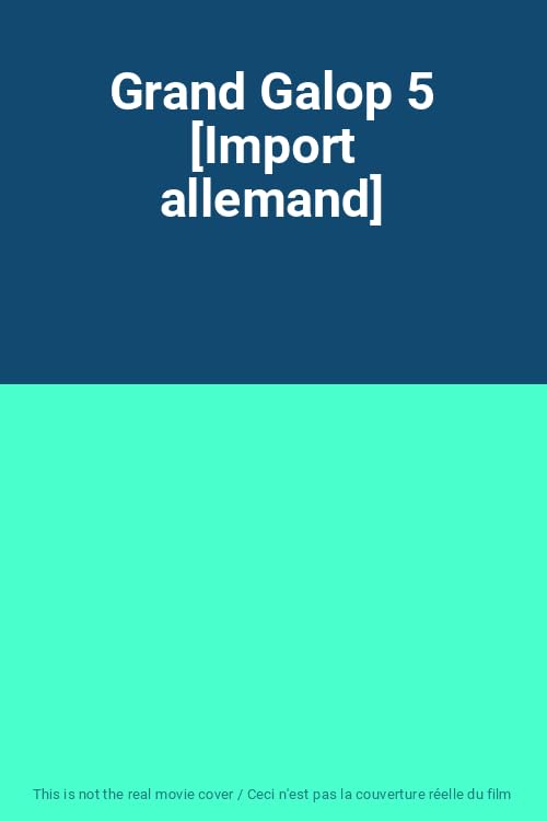 GRAND GALOP 5 - GRAND GALOP 5