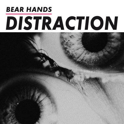 Bear Hands-Distraction