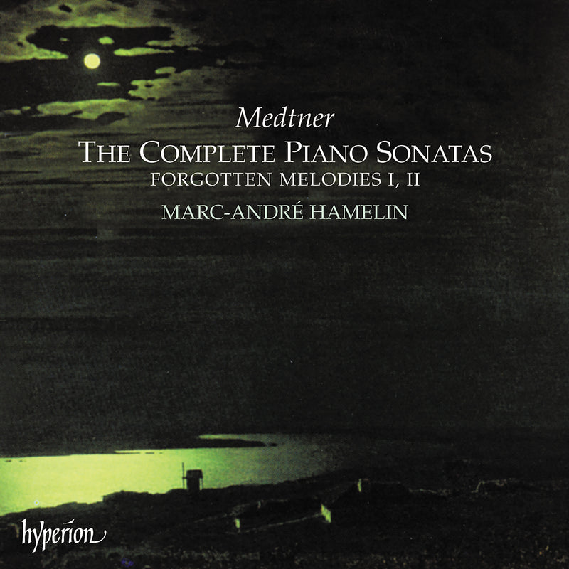 Medtner: The Complete Piano Sonatas/Forgotten Melodies I, II