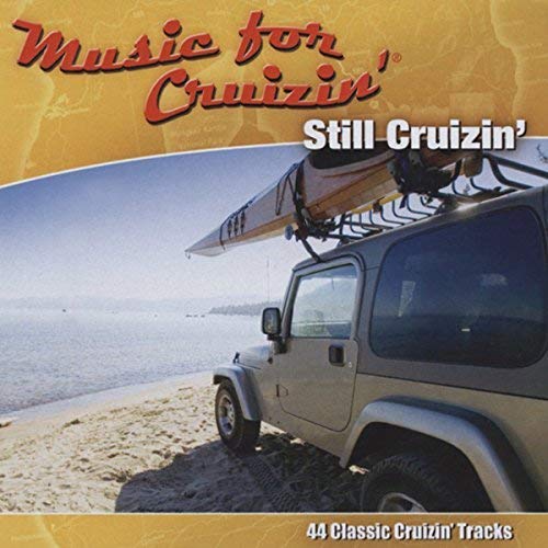 Music For Cruizin'- Still Cruizin'