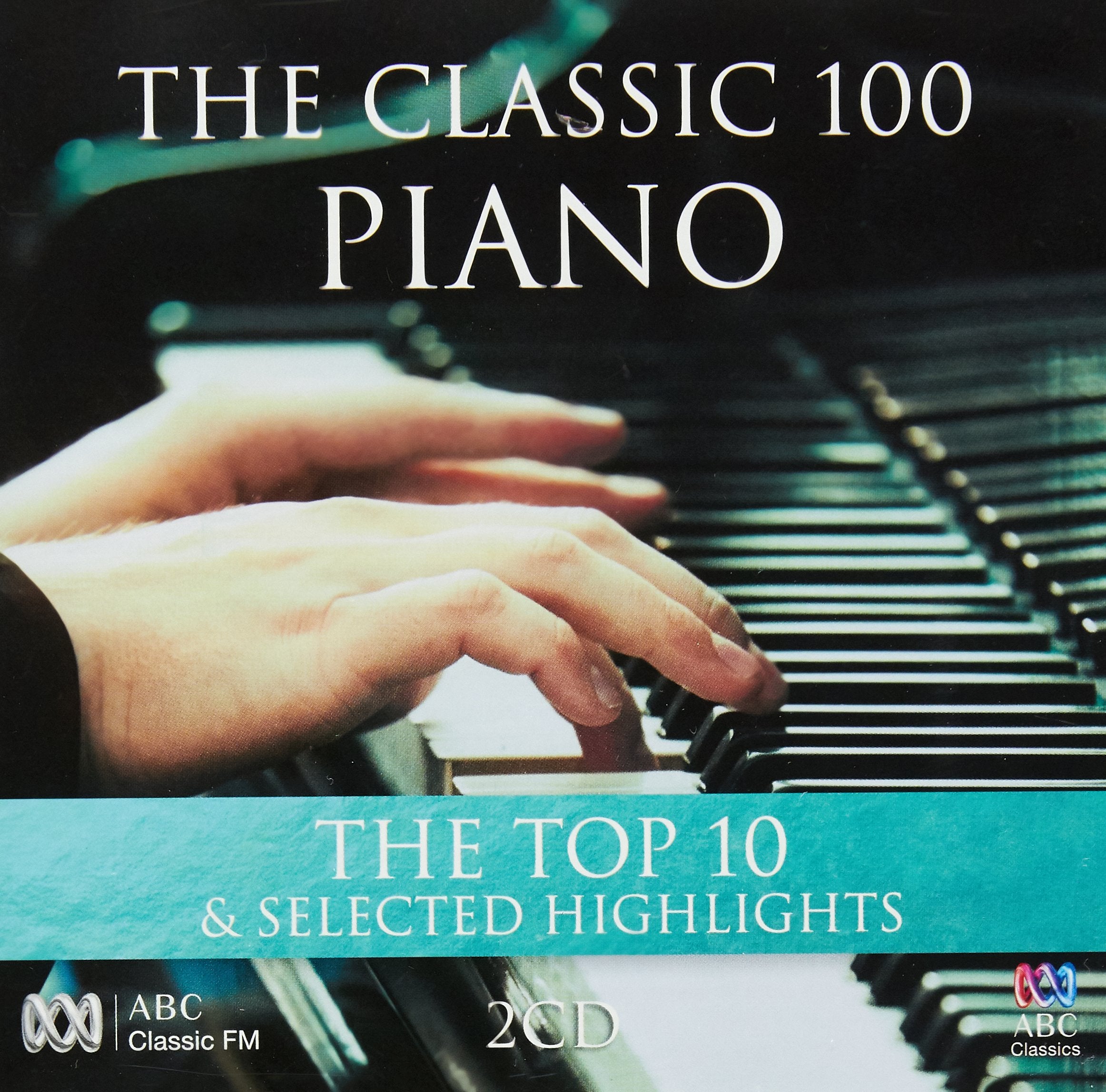 VARIOUS ARTISTS - The Classic 100: Piano � The Top Ten & Selected Highlights (1 CD)