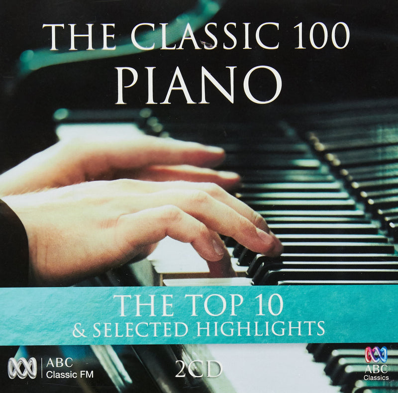 VARIOUS ARTISTS - The Classic 100: Piano � The Top Ten & Selected Highlights (1 CD)