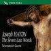Haydn - the Seven Last Words
