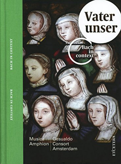 Vater Unser: Bach in Context