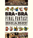 Final Fantasy: Bra Bra Final Fantasy Brass De Bravo 2017 / Various