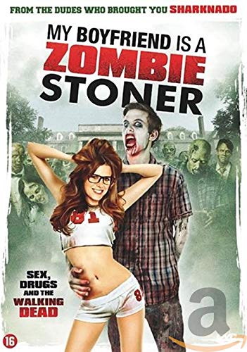 My boyfriend is a zombie stoner