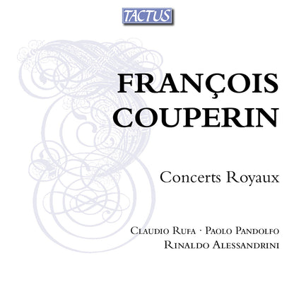 Francois Couperin: Concerts Royaux