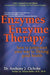Enzymes & Enzyme Therapy