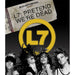 L7: Pretend We're Dead