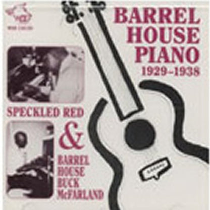 Speckled Red & Barrelhouse Buck McFarland