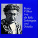 Volker Live/sings Erik, Lohengrin/othello