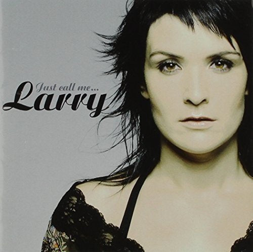 Just Call Me...Larry