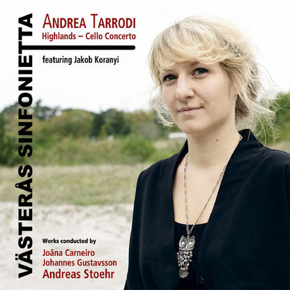 Andrea Tarrodi: Highlands - Cello Concerto
