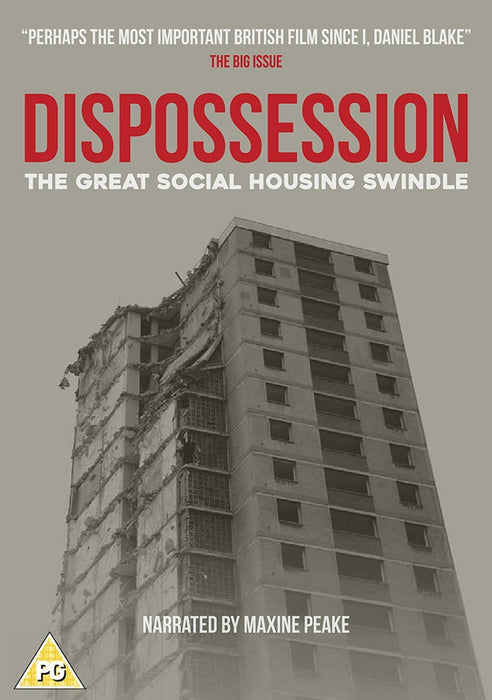 DISPOSSESSION: The Great Social Housing Swindle
