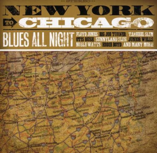 New York to Chicago:Blues All