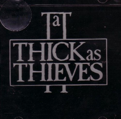 Thick As Thieves